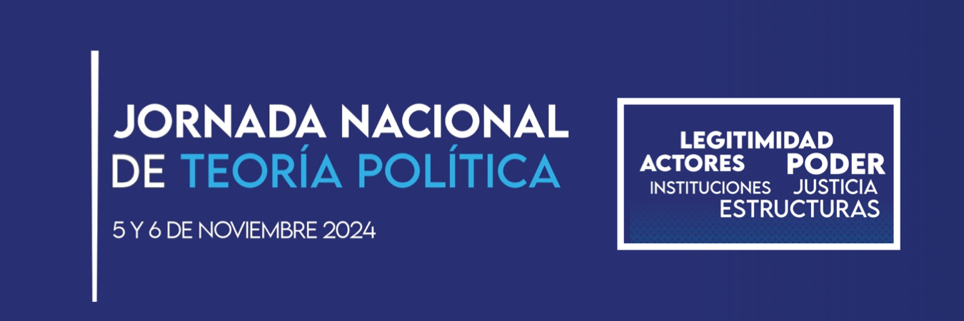 Convocatoria de Resúmenes: Jornada Nacional de Teoría Política 2024