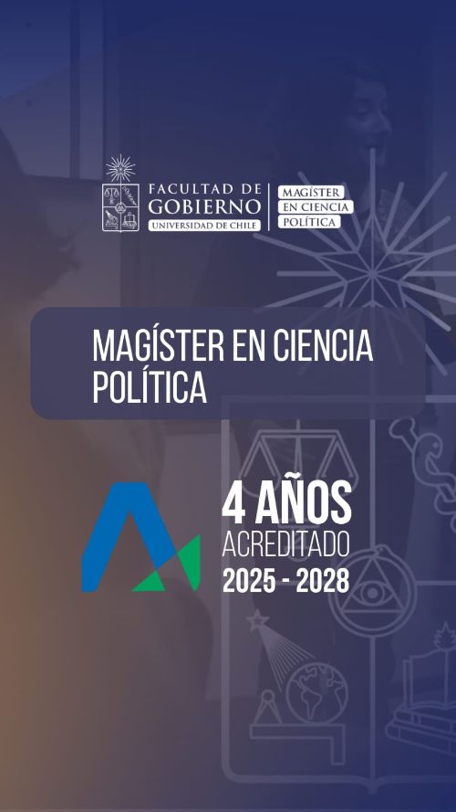 Magíster en Ciencia Política de la Facultad de Gobierno de la Universidad de Chile Logra Acreditación por 4 Años