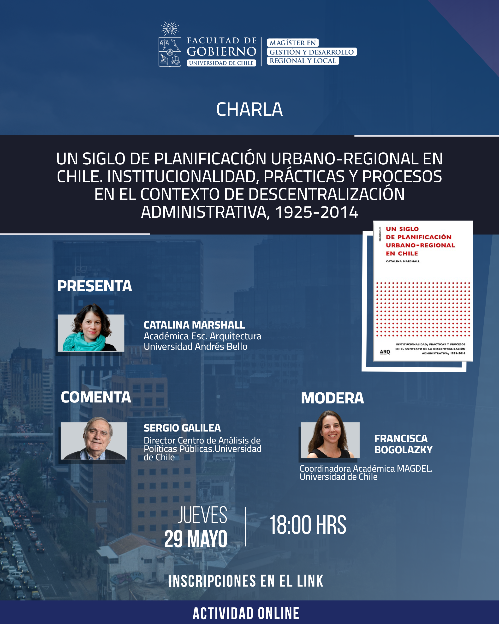 Charla MAGDEL | «Un siglo de planificación urbano-regional en Chile. Institucionalidad, prácticas y procesos en el contexto de descentralización administrativa, 1925-2014»